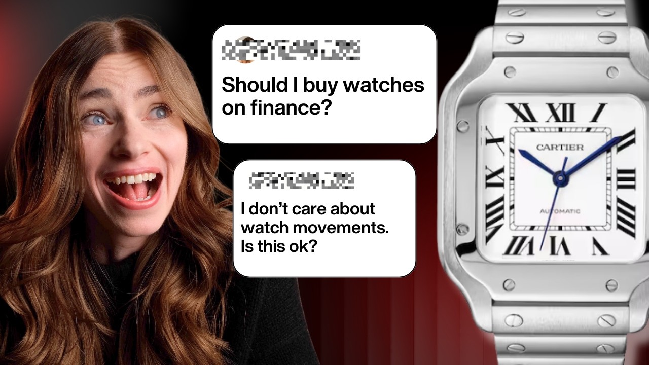 Is the Cartier Santos still good? Buying watches on Finance? | Q&A