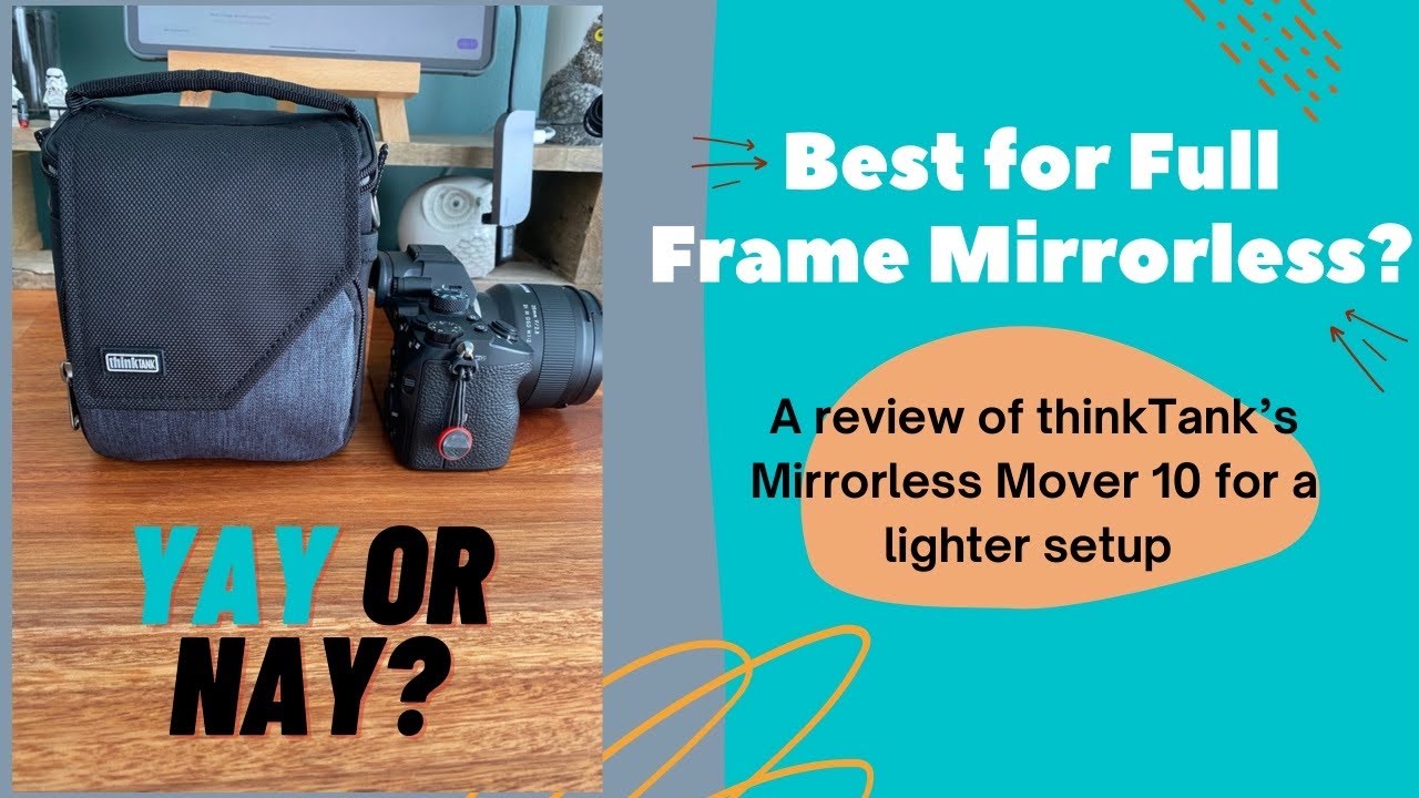 ThinkTank Mirrorless Mover 10 Camera Bag Review