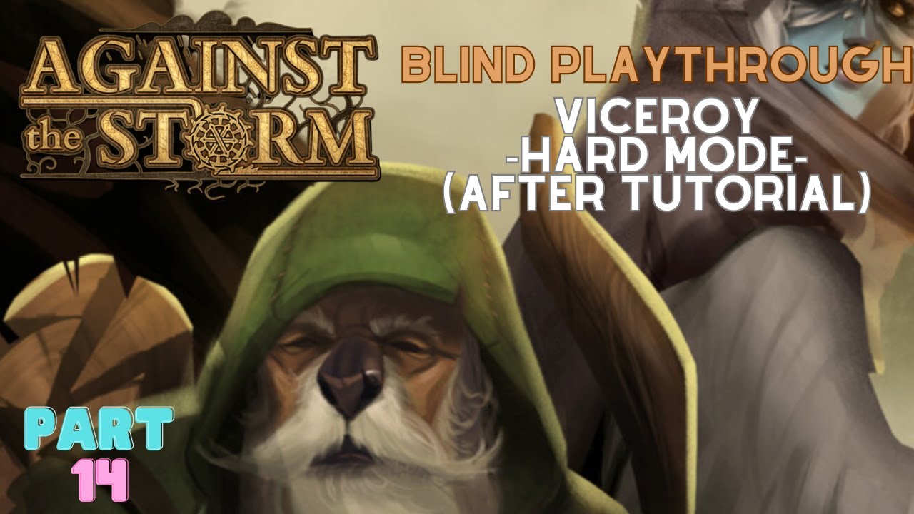 Rainpunk & Blightrot Tutorial - Veteran (P1) - Against the Storm Blind Playthrough - 14