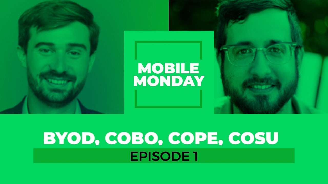 Mobile Monday | Episode 1 | BYOD, COBO, COPE, COSU  – Wie bitte?!