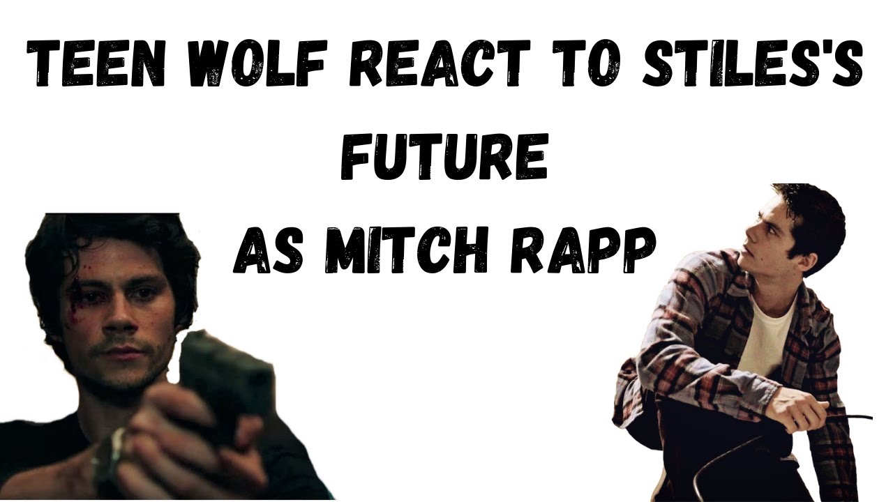 Teen Wolf React To Stiles's Future (Mitch Rapp) || Gacha Life || Part 1/2