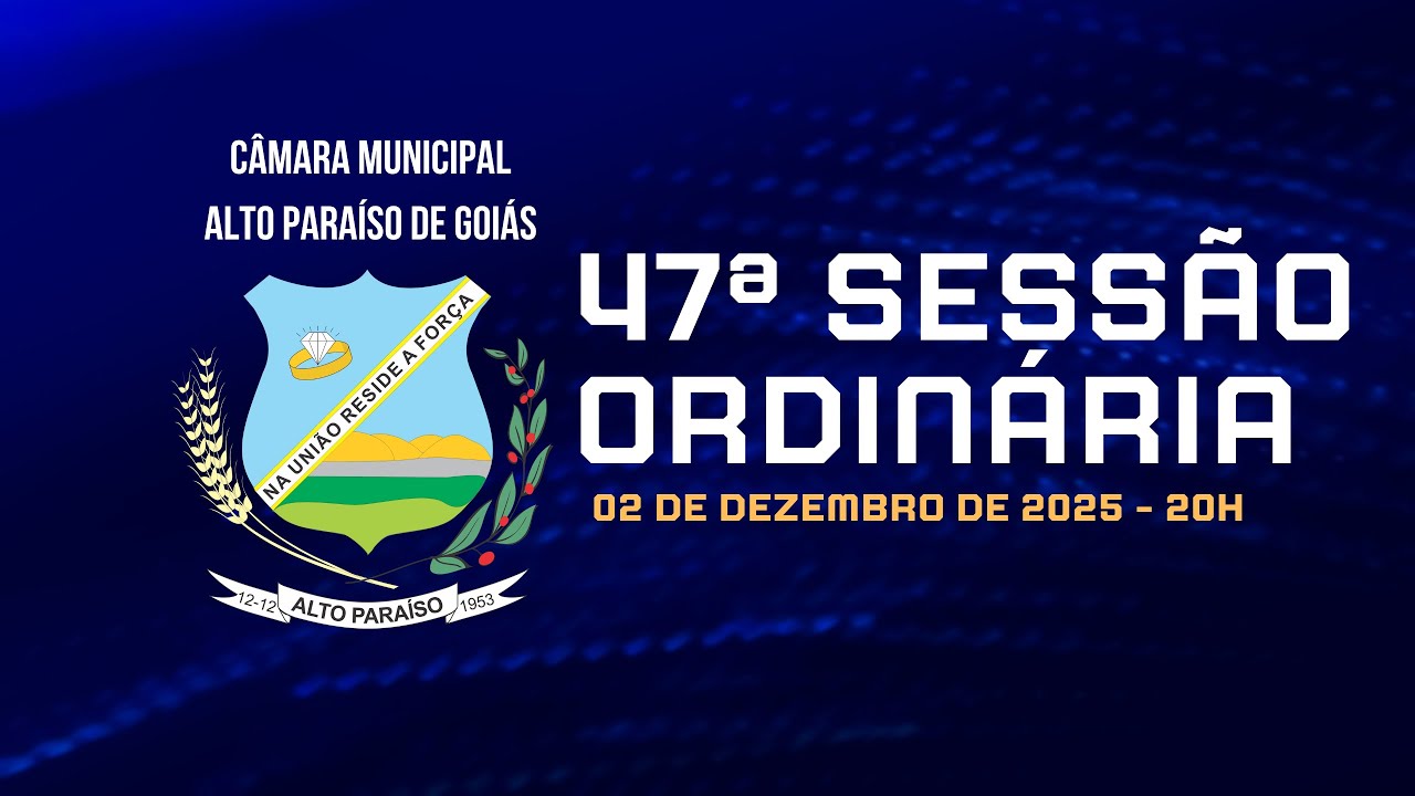 47ª Sessão ordinária 2025