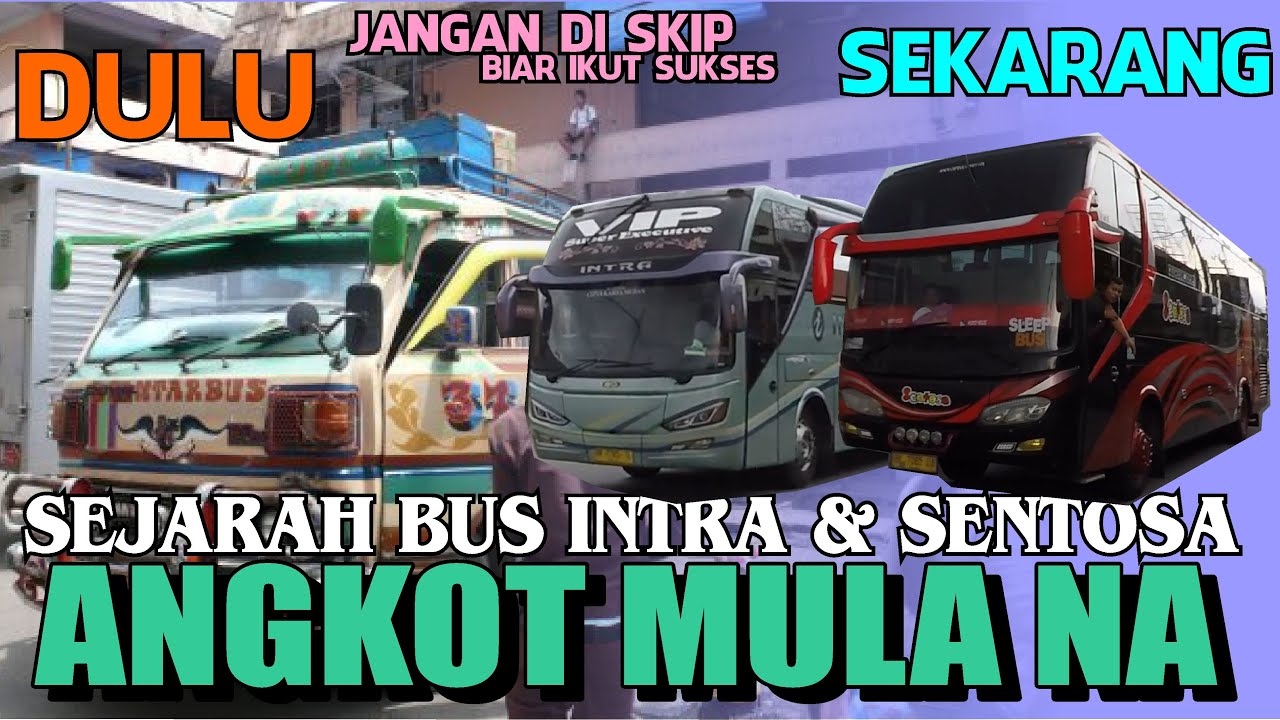 SEJARAH bus INTRA & SENTOSA =  ANGKOT SIANTAR BUS mulanya