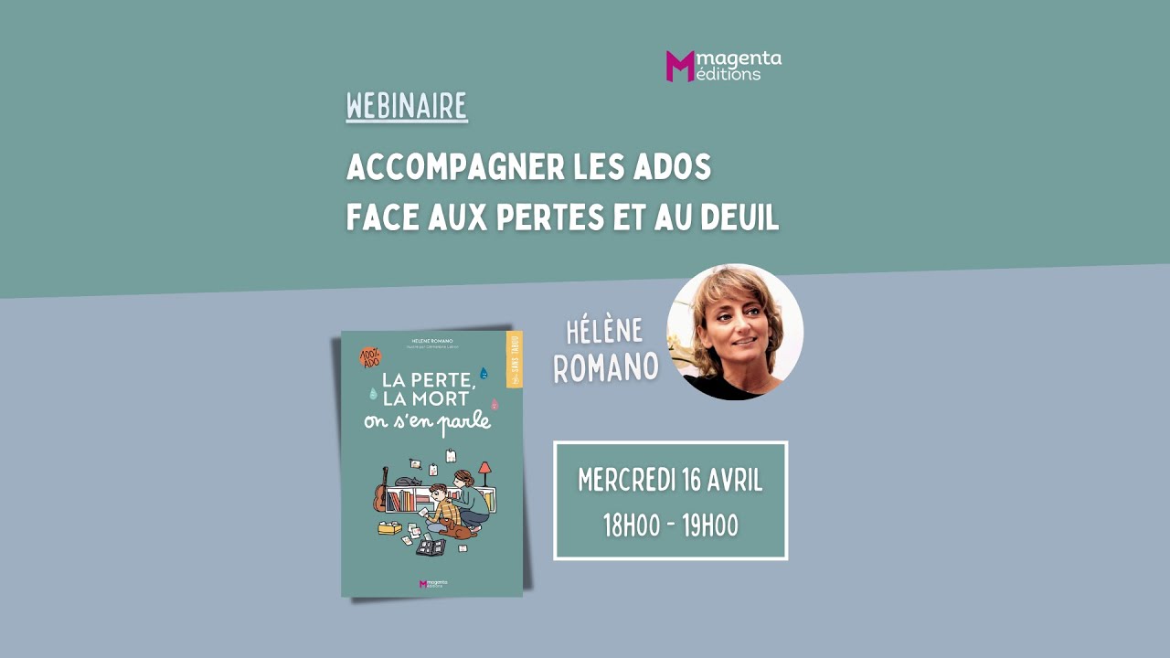Accompagner les ados face aux pertes et au deuil - Hélène Romano