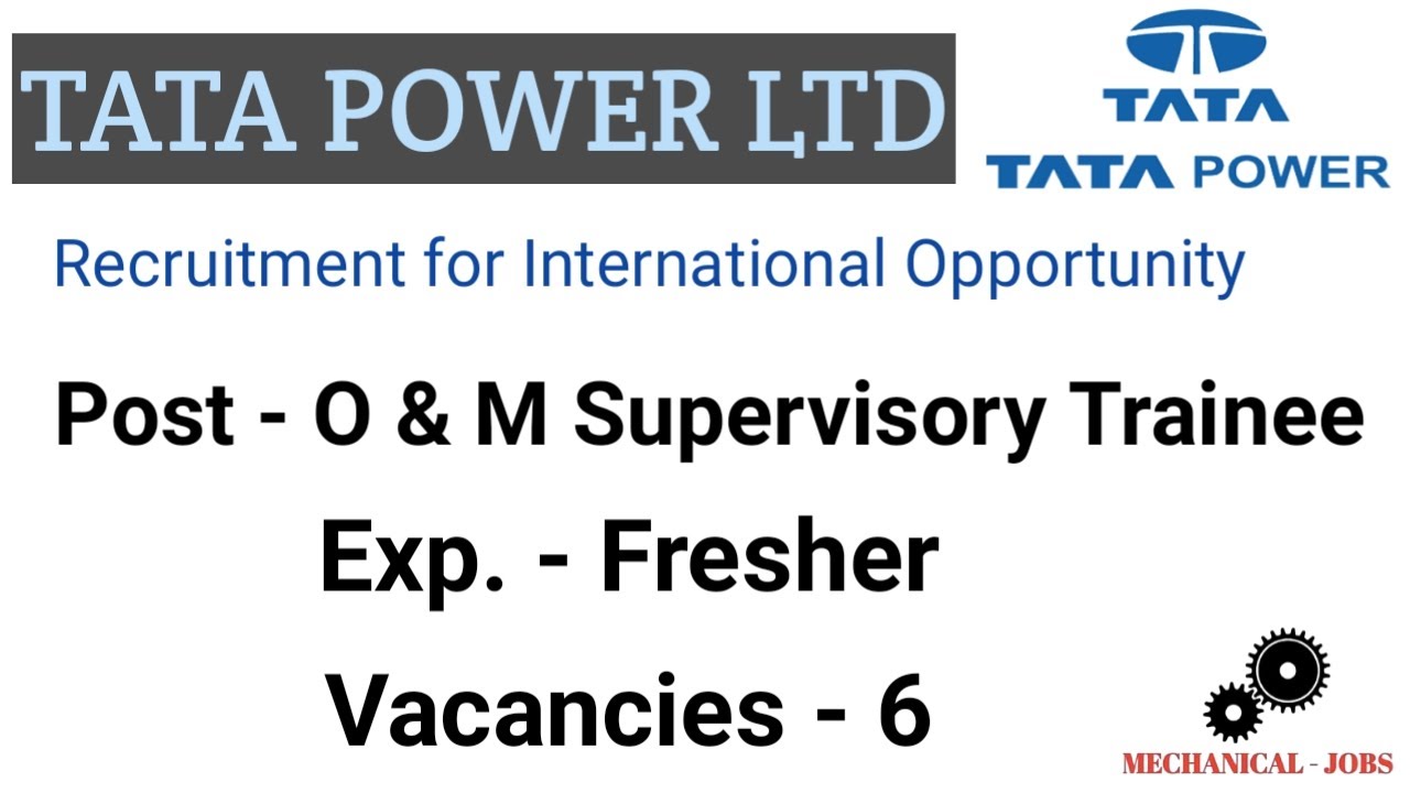 Tata Power Ltd Vacancies I Trainee Position I Fresher Jobs I Vacancies - 6 I ME, EE & ECE Engg  Jobs