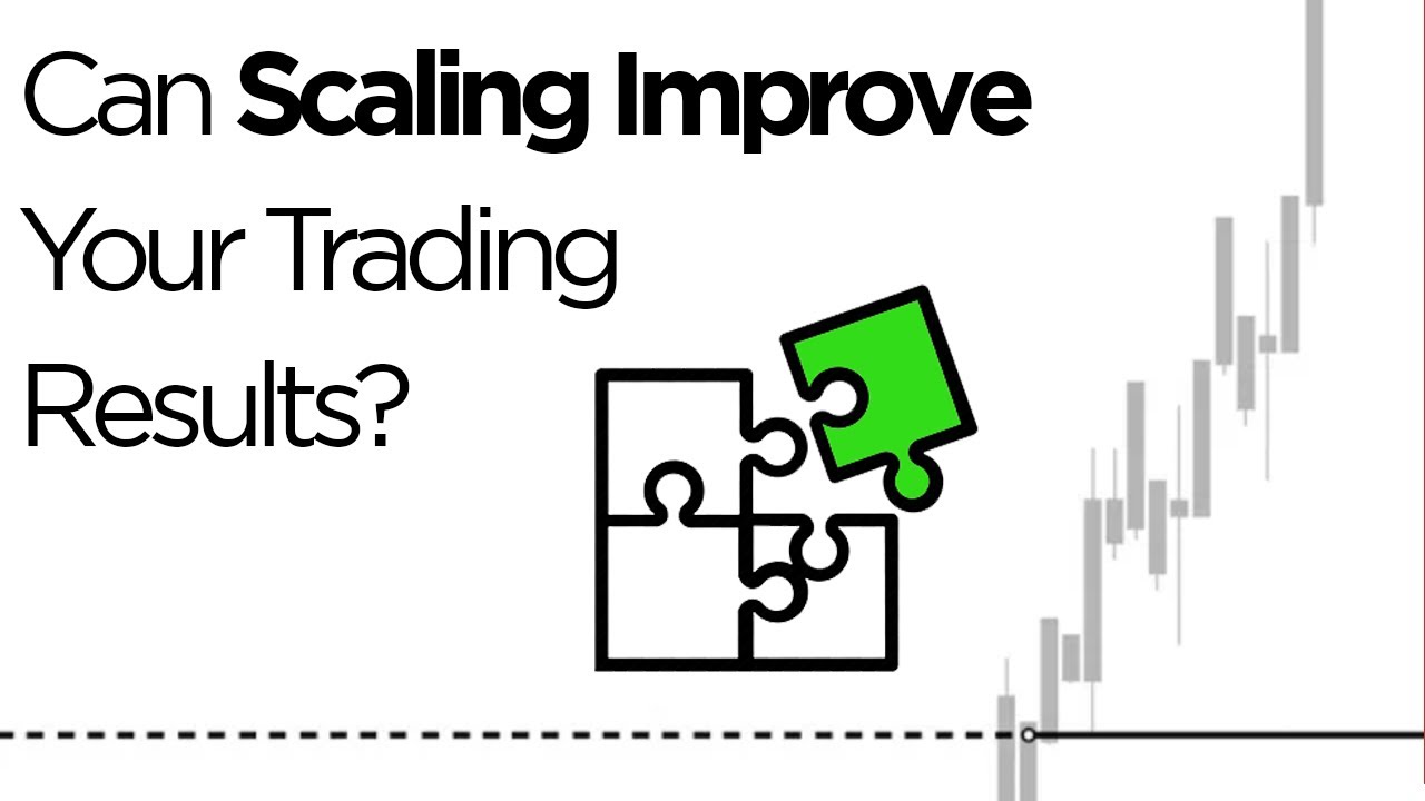 Using Scaling To Improve Your Trading Results
