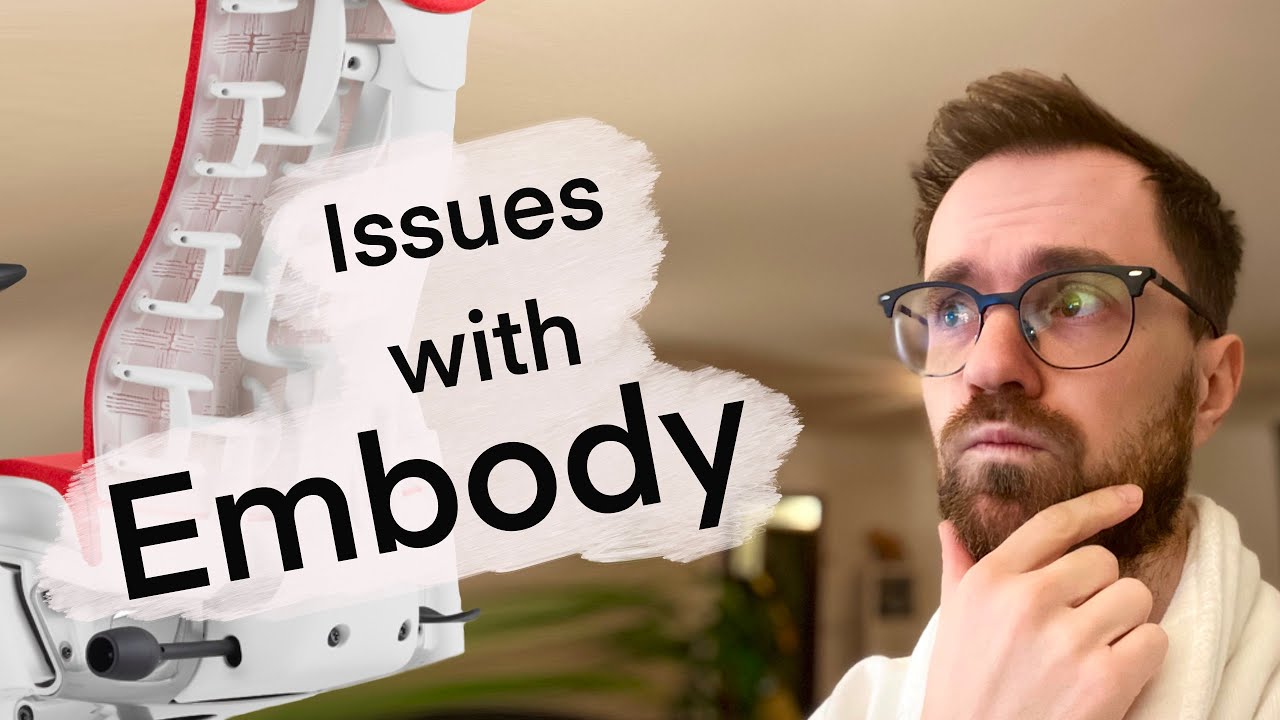 My Issues with Herman Miller Embody – Personal Experience