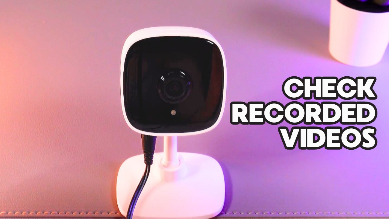 How to Check Recorded Videos on TP-Link Tapo C110: You Didn't Know This