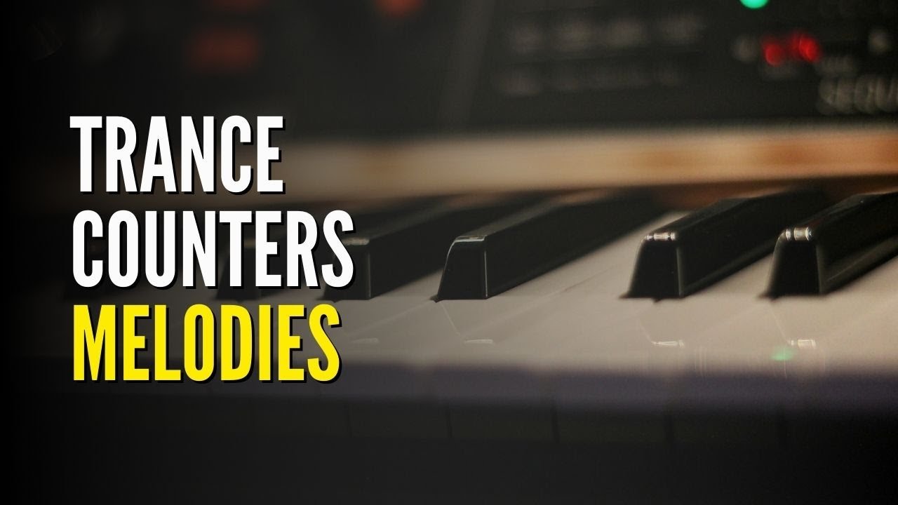 Trance Counter Melodies