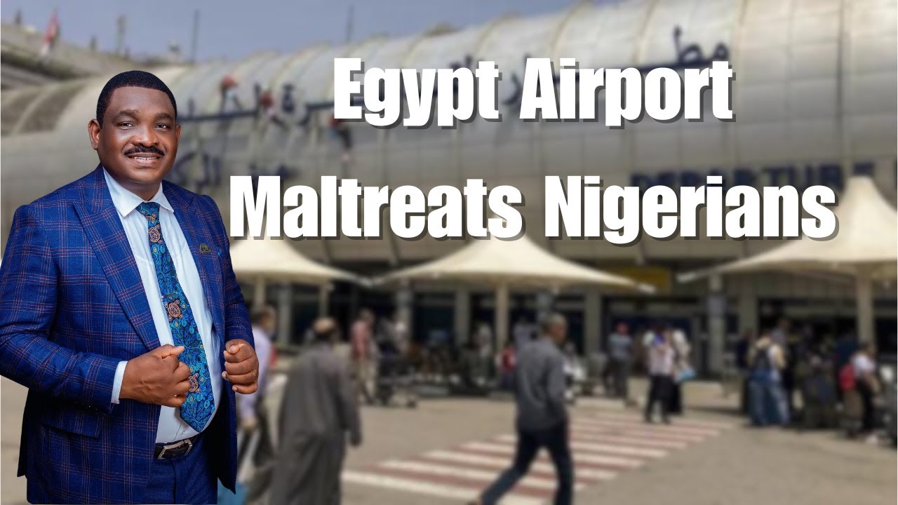 Egypt Airport Maltreats Nigerians