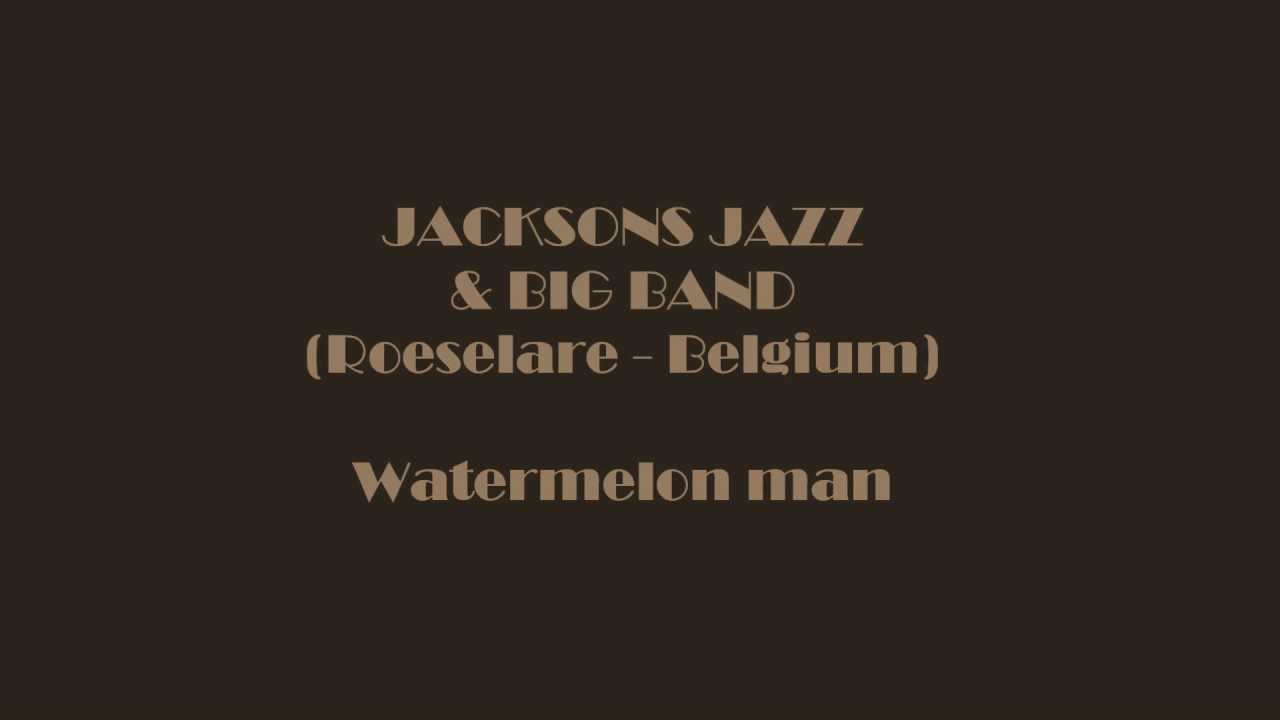 Watermelon man  -  Jacksons Jazz & Big Band Orchestra 1994