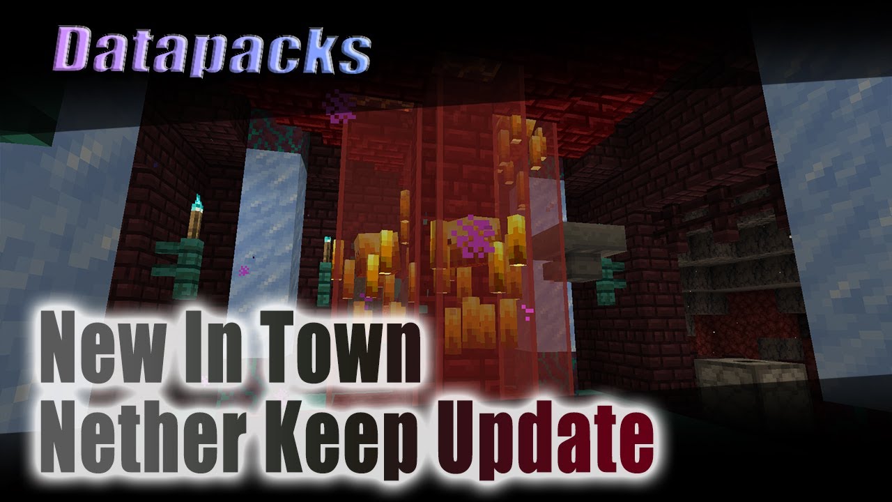 Minecraft Datapacks 1.16: New In Town - Nether Keep Update