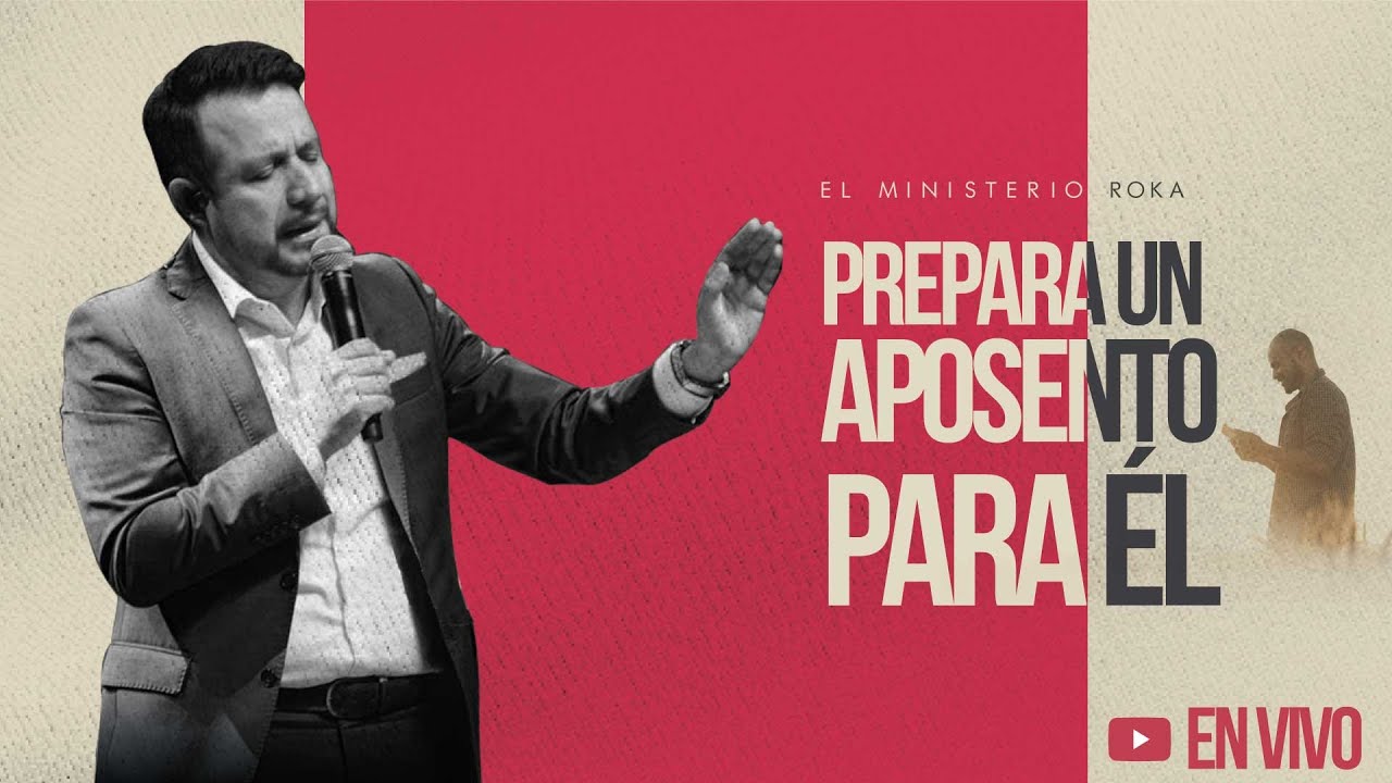 En vivo l Reunión 19 de Mayo 2024 l Prepara un aposento para ÉL. l El Ministerio Roka En Tu Casa
