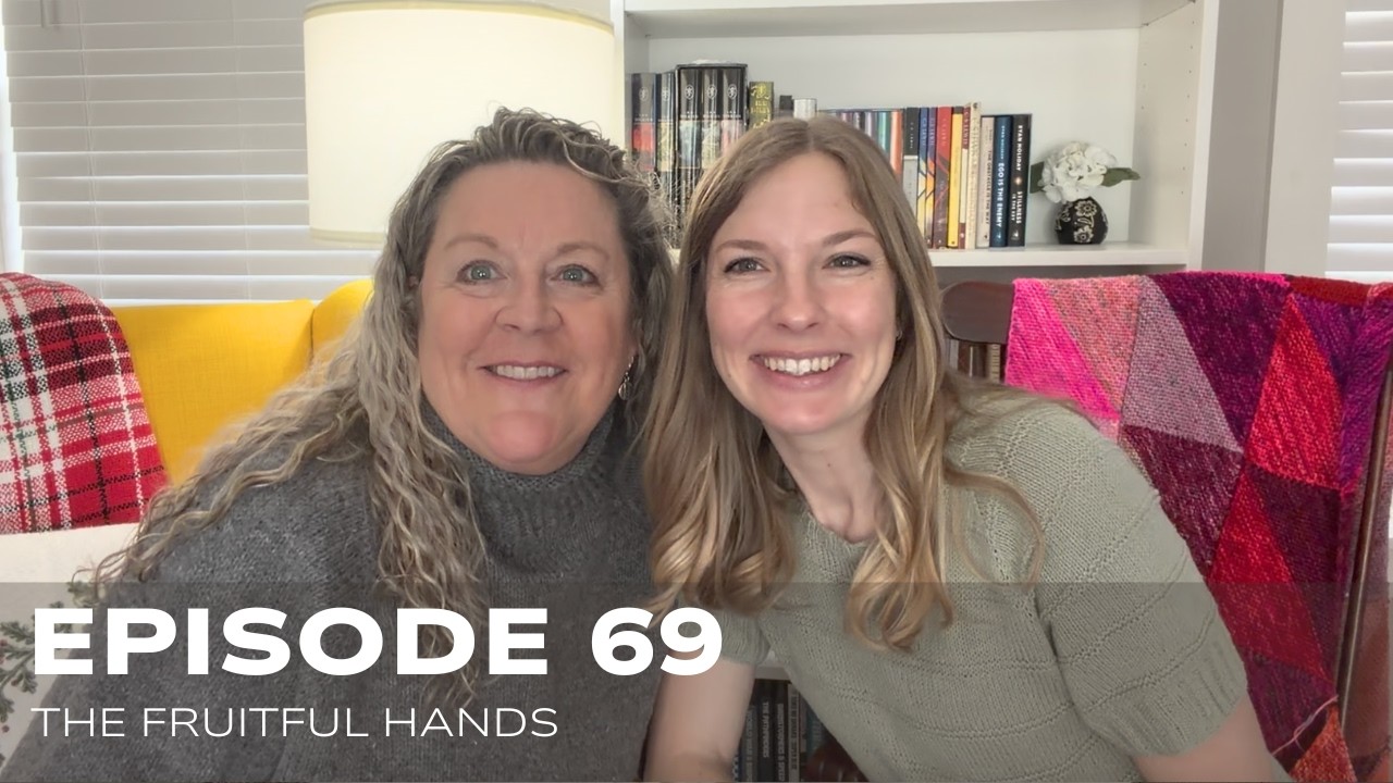 Episode 69 - The Fruitful Hands