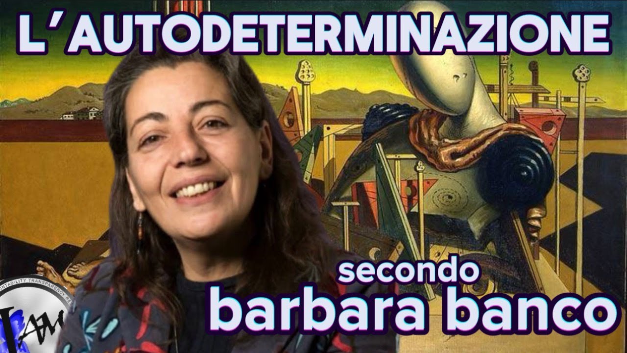 L&rsquo;AUTODETERMINAZIONE - LIVE con barbara banco