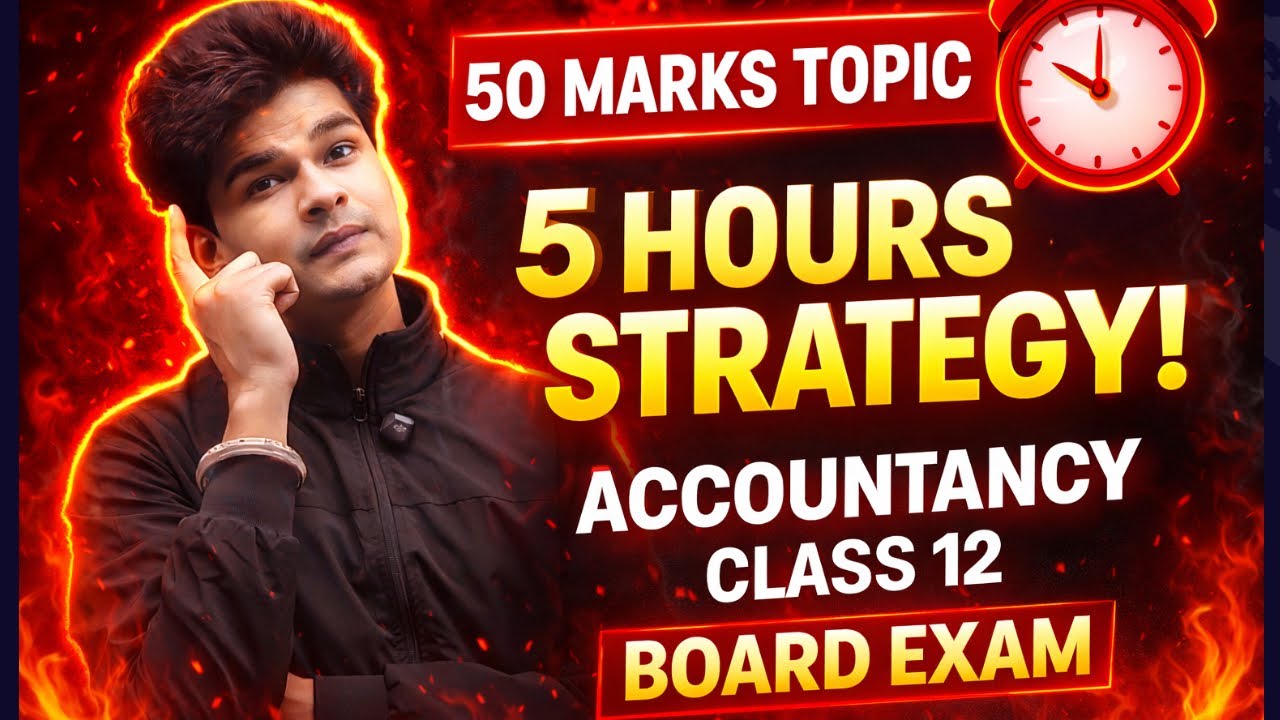 50 marks in 5 hours class 12 Accountancy | Board exam strategy | By Avdhesh Sharma