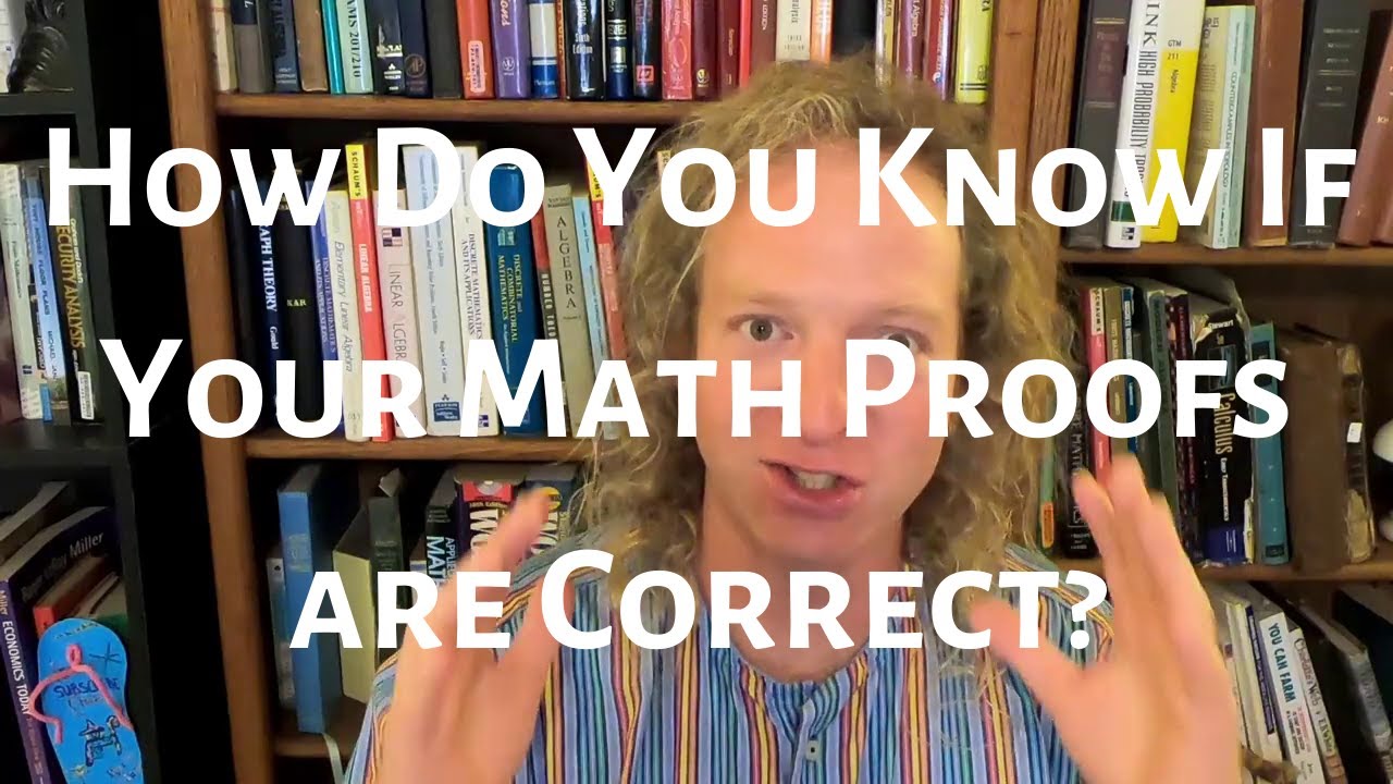 How Do You Know If Your Math Proofs Correct?