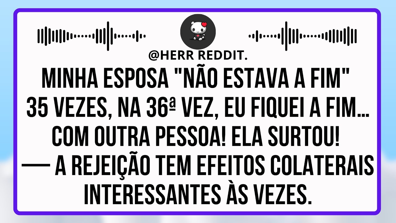 Minha Esposa “Não Estava Com Vontade” 35 Vezes — Na 36ª Vez, Eu Fiquei Com Vontade… Com Outra Pessoa