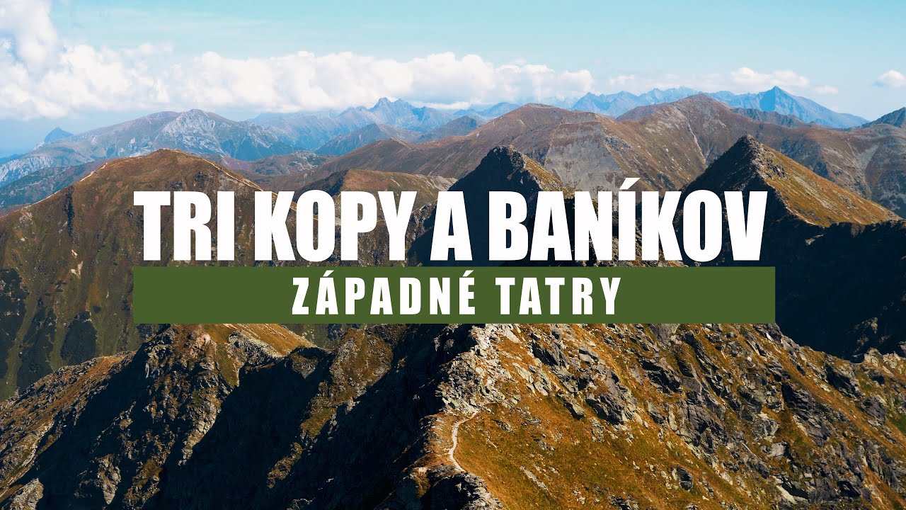 4K | Tri kopy a Baníkov - Západné Tatry