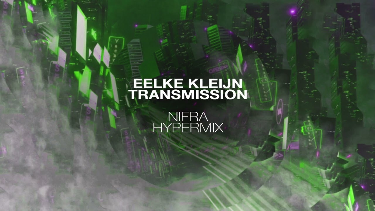 Eelke Kleijn - Transmission (Nifra Hypermix) FREE DOWNLOAD