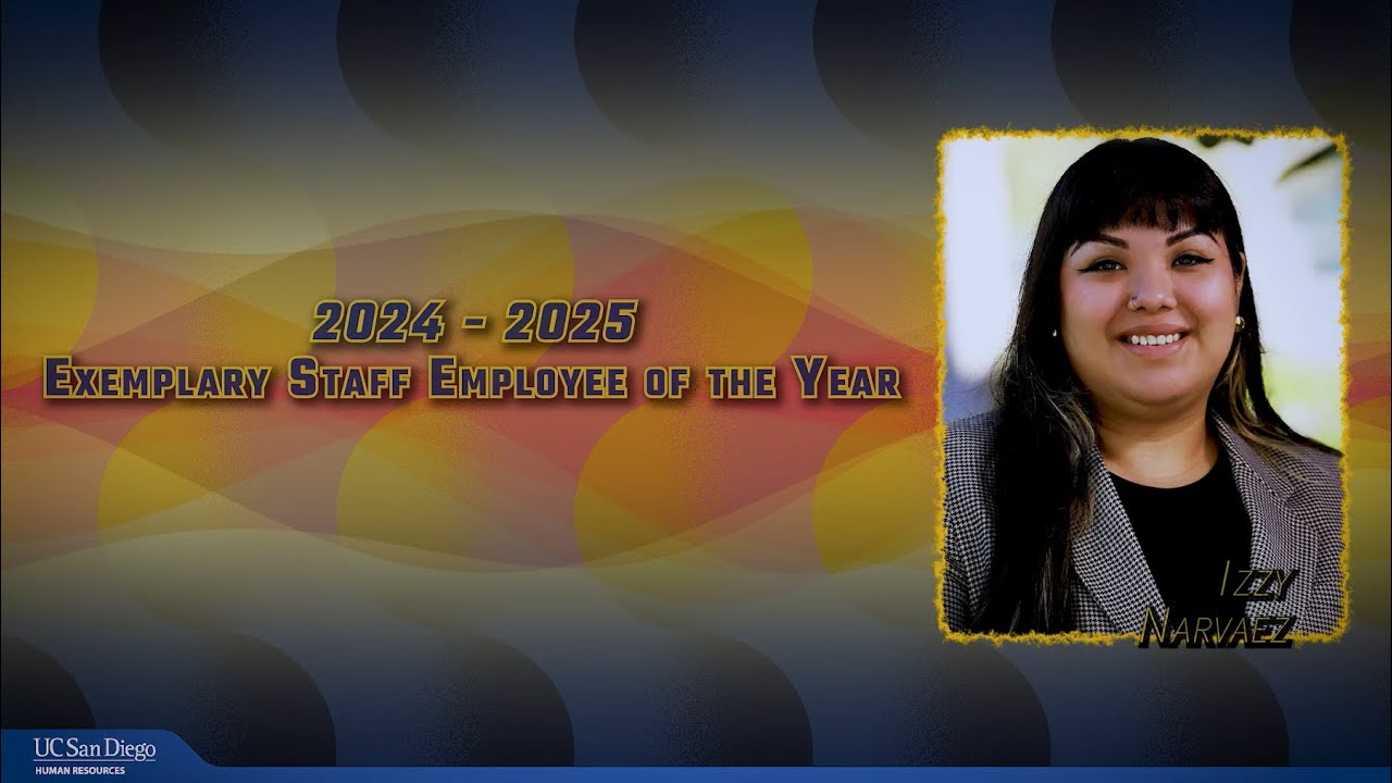 UCSD 2025 Exemplary Staff Employee of the Year - Izzy Narvaez