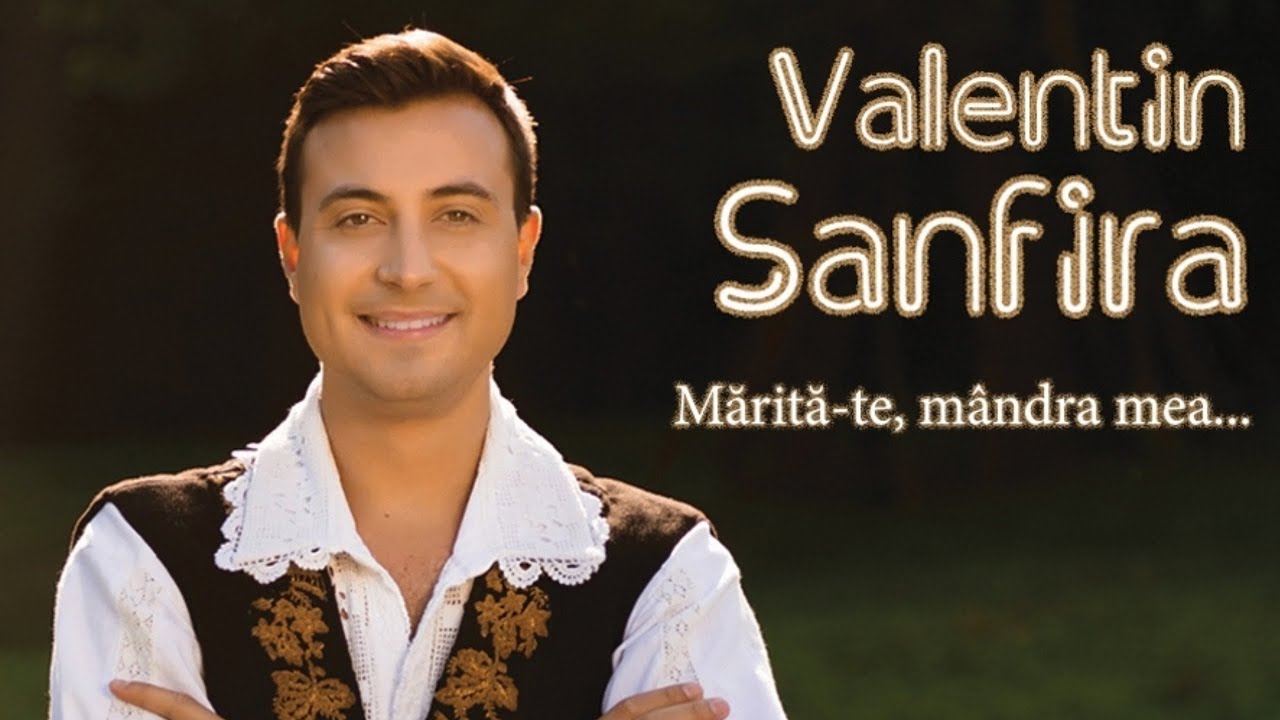 VALENTIN SANFIRA Album - Marita-te, mandra mea 