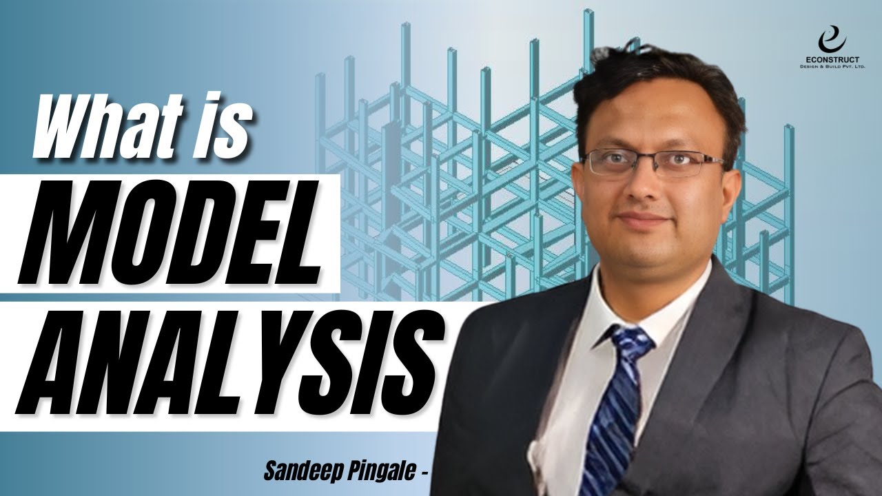 What is Model Analysis by Sandeep Pingale (Founder & MD, Econstruct)