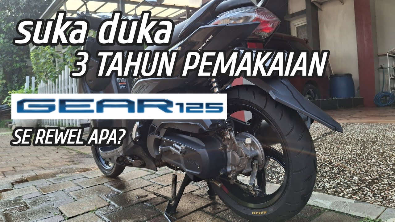 3 tahun pemakaian yamaha gear 125 review paling jujur motor yamaha