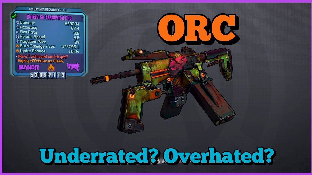Borderlands 2 | Orc | Underrated? Overhated?
