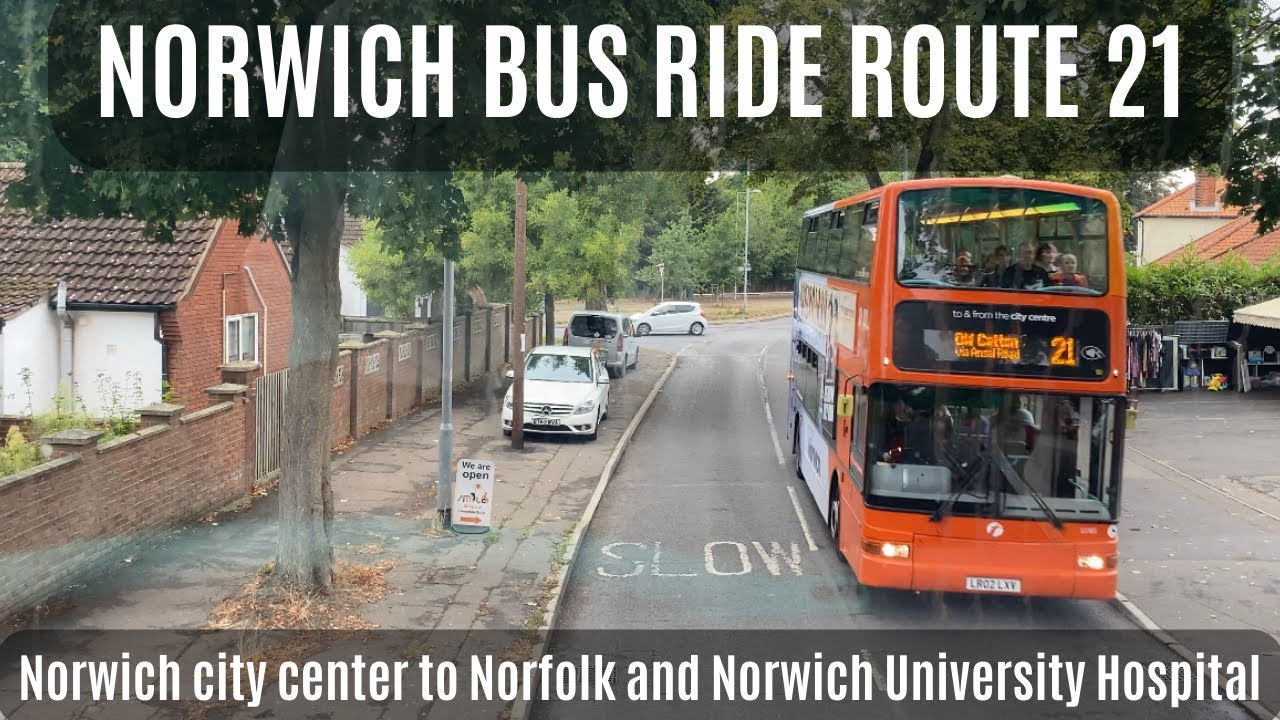 Bus Ride from Norwich city center to Norfolk and Norwich University Hospital Bus Route 21