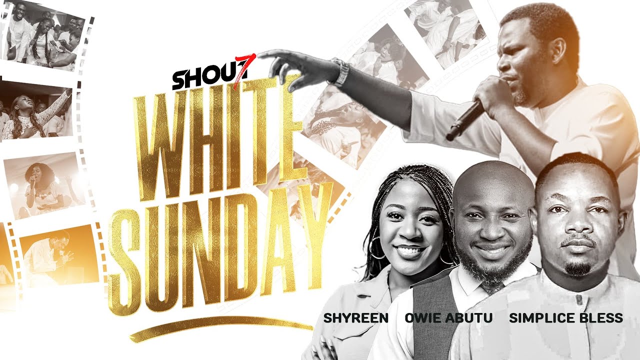 SHOUT 7 WHITE SUNDAY | 9TH NOVEMBER 2025