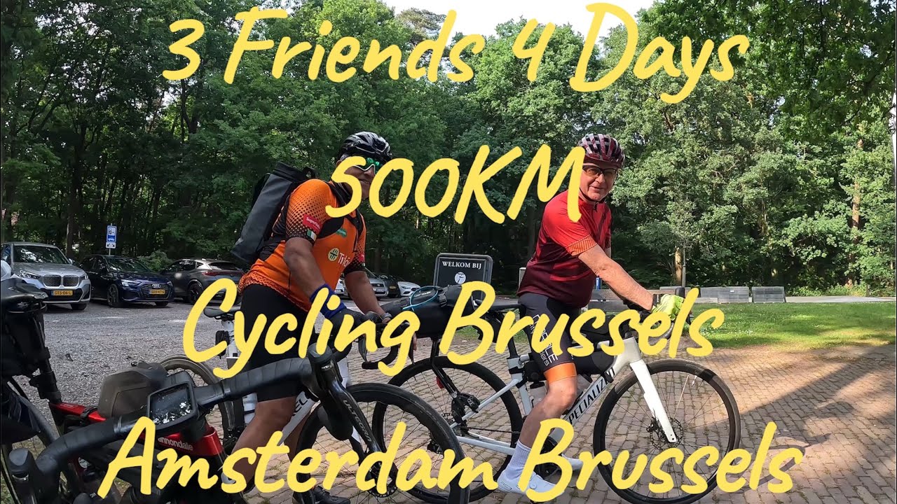 3 Friends 4 Days 500km Cycling Brussels Amsterdam Brussels