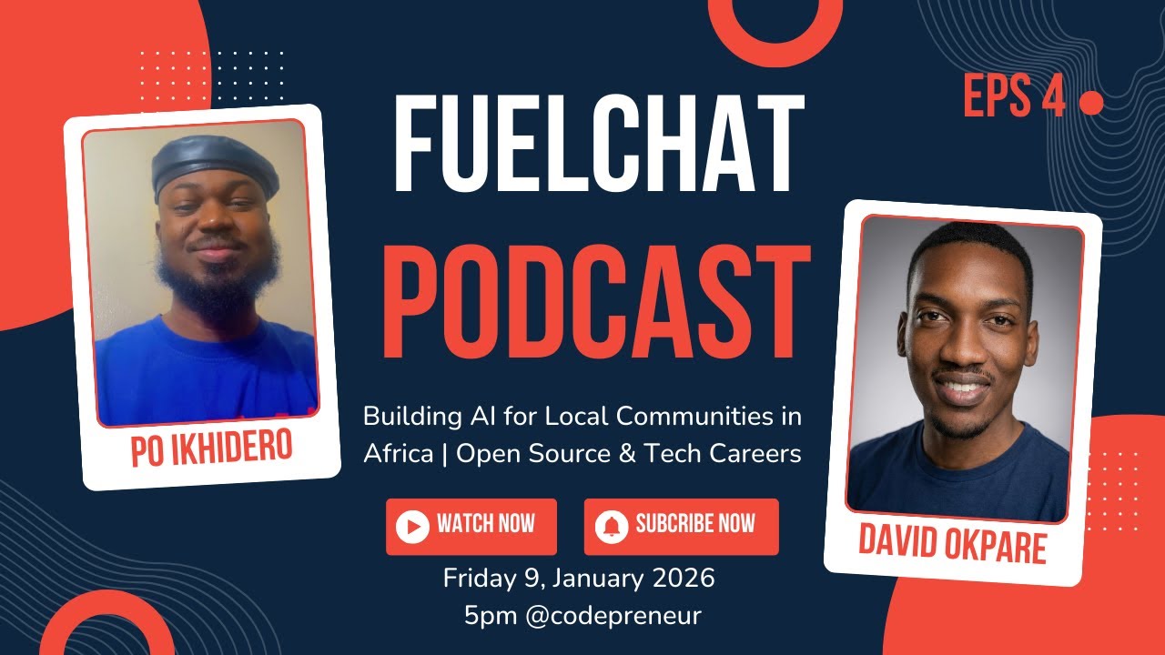 Open Source, AI, and Building for Africa | FuelChat Podcast 2026