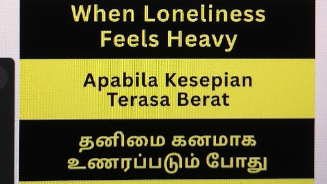 When Loneliness Feels Heavy