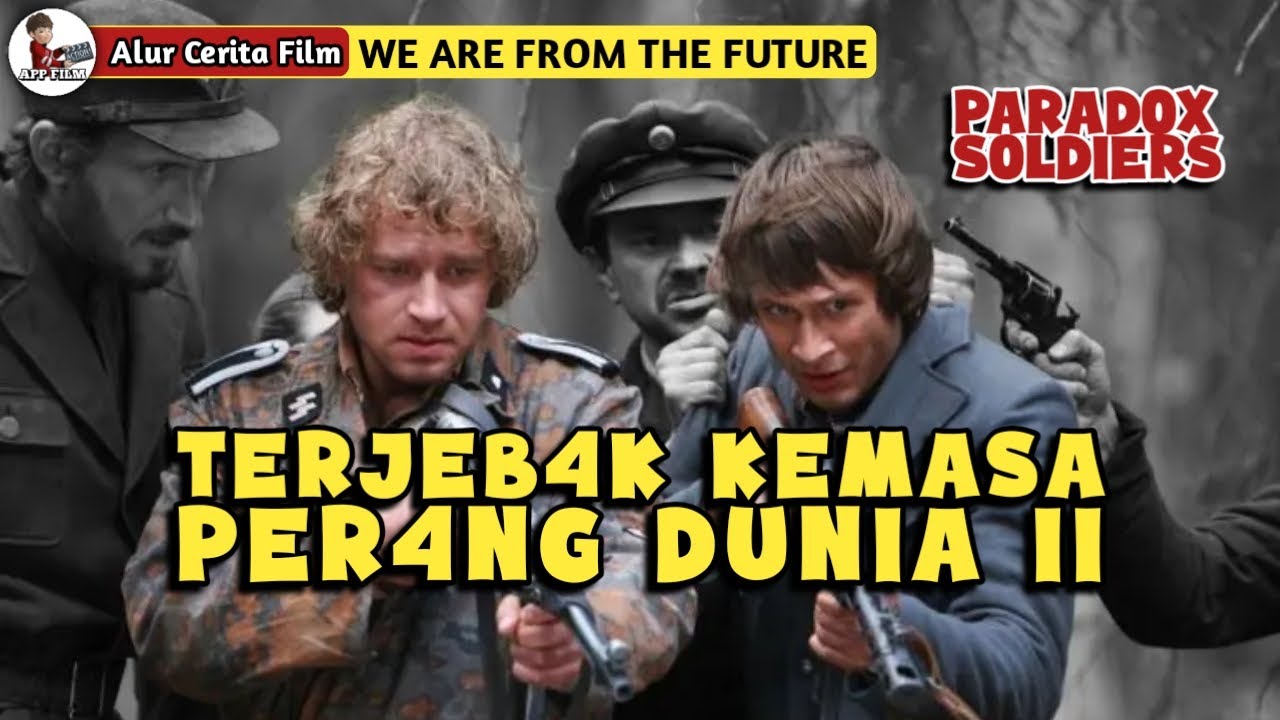 FILM PER4NG TIME TRAVEL | Alur Cerita Film We Are From The Future