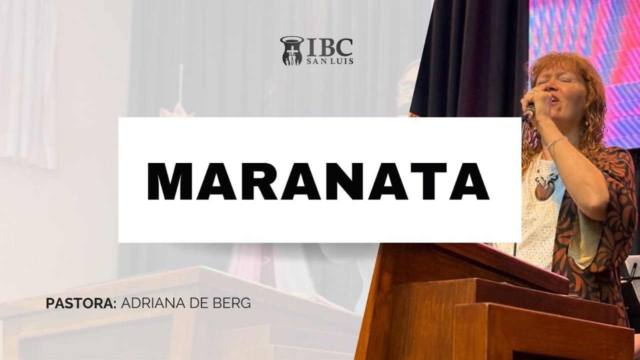 MARANATA - Pra. Adriana de Berg | 🌎🌍🌏 - 14/12/25 | Iglesia Bautista del Centro San Luis