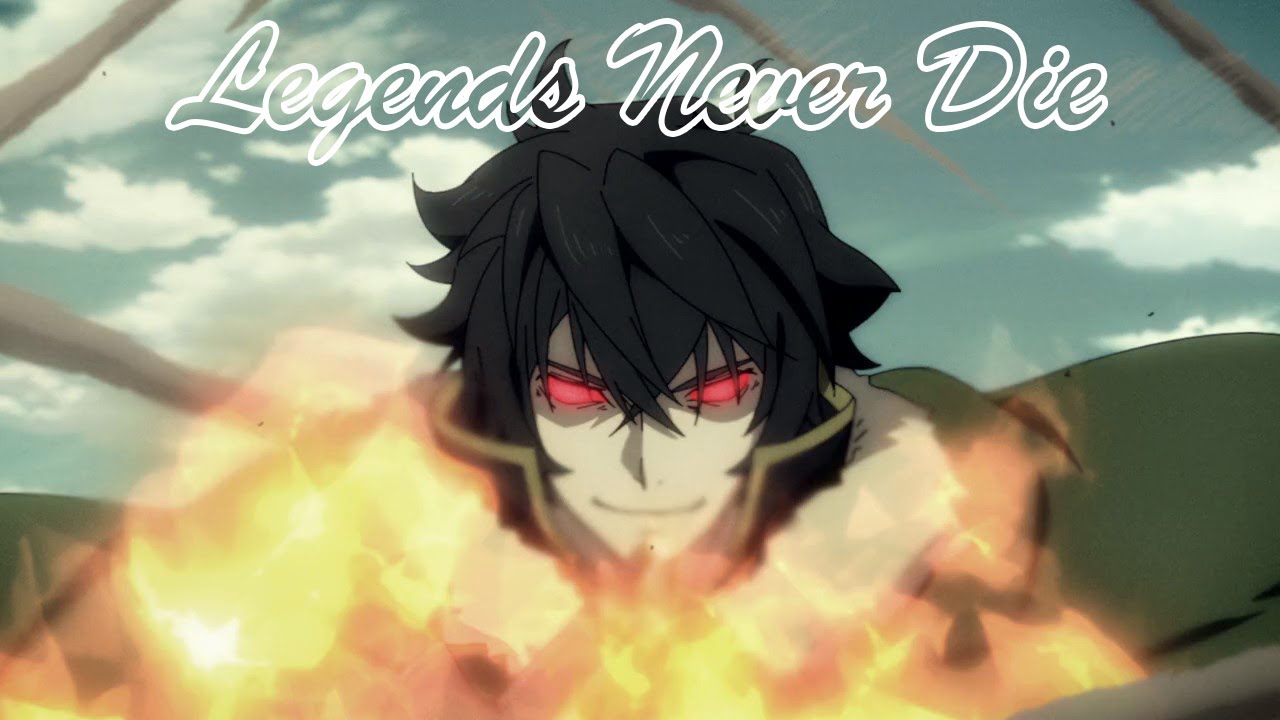 Tate no Yuusha no Nariagari「AMV」- Legends Never Die