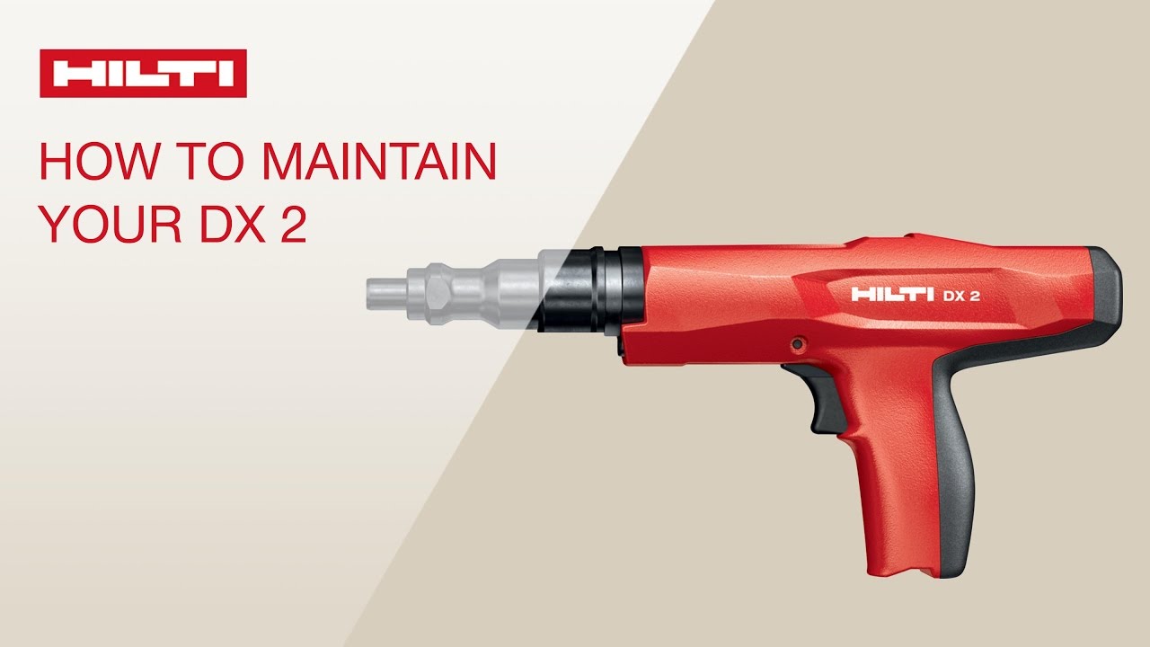 HOW TO clean and maintain your Hilti powder-actuated fastening tool DX 2