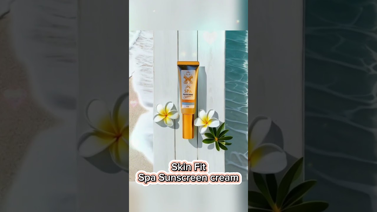 Skinfit​ Spa​ sunscreen​ cream