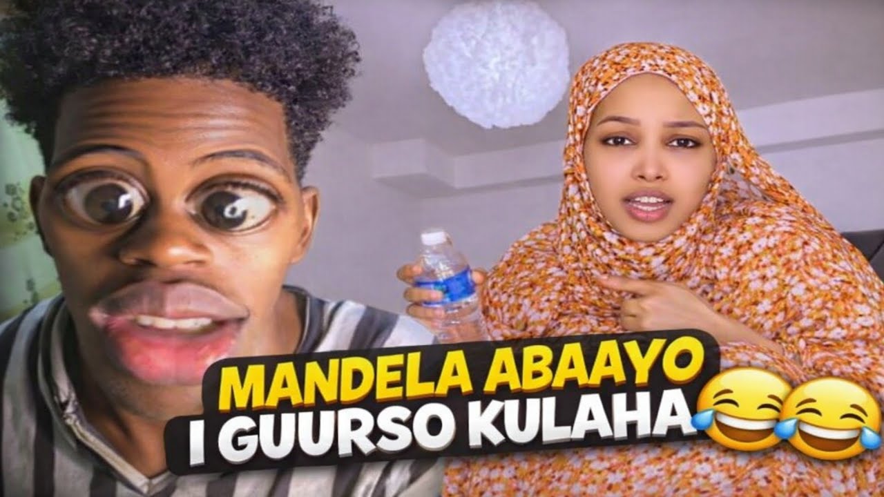 MANDELA ABAAYO I GUURSO KULAHA 😂😂😂😂
