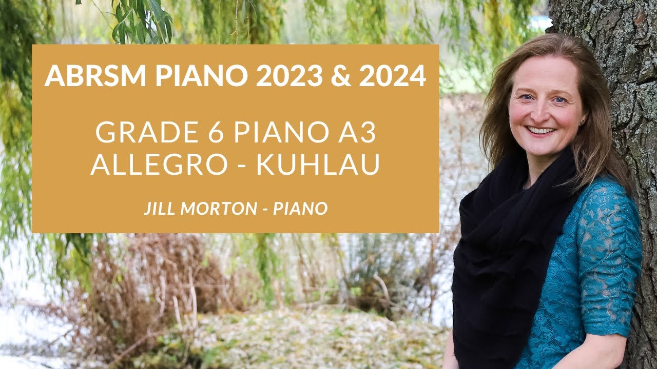 Allegro (1st movt, Sonatina in C Op. 20)-Kuhlau, ABRSM A3 Gd 6 piano 2023 & 2024 Jill Morton - piano
