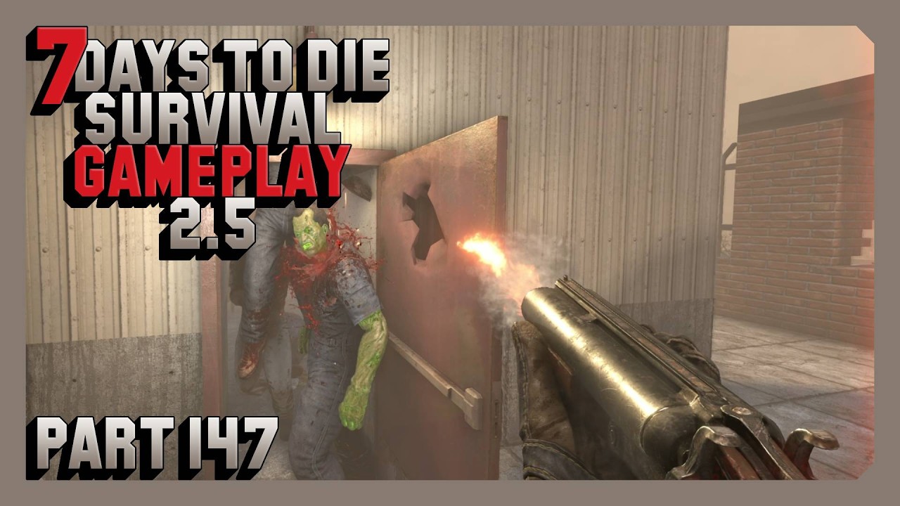 7 Days To Die Survival Gameplay 2.5 - Part 147