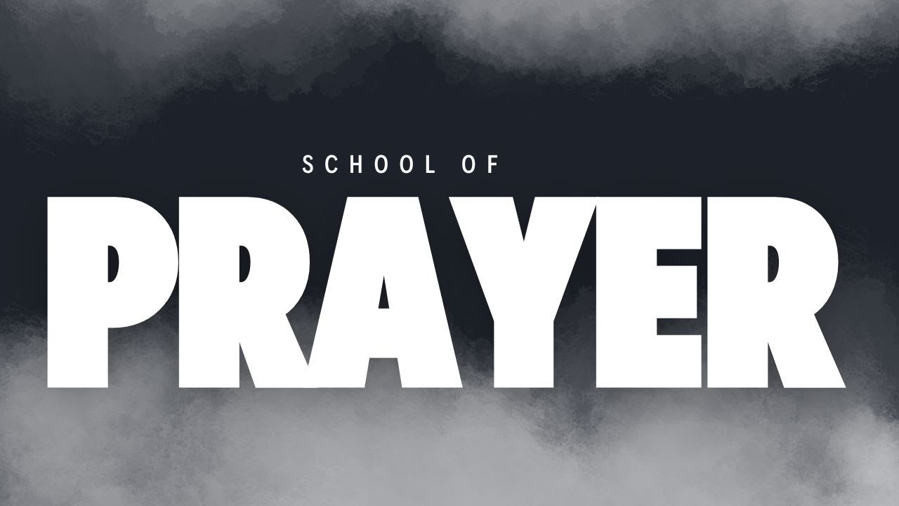School of Prayer || 28 January 2026