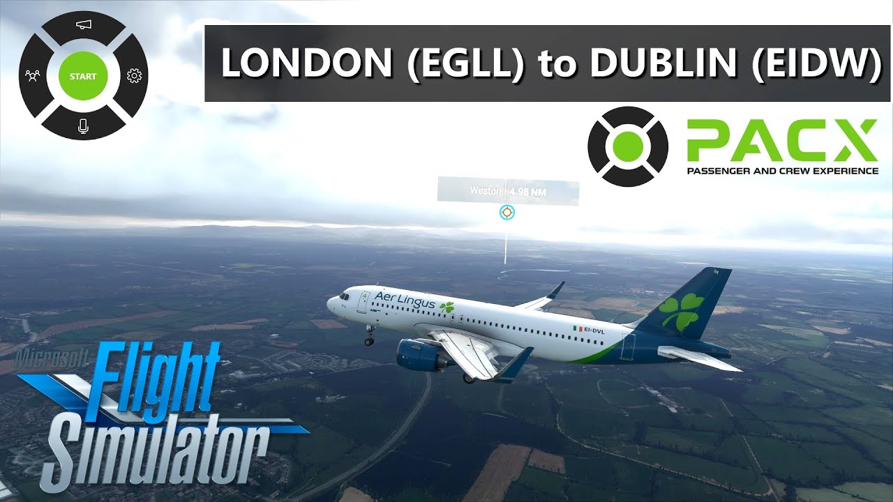 ✈️ MSFS 2020 | LONDON (EGLL) - DUBLIN (EIDW) - AerLingus A320neo and PACX - AcePilotHD