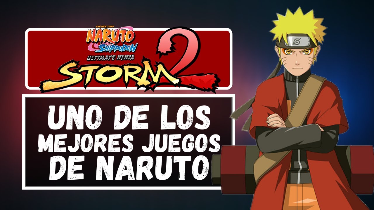 Naruto Ultimate Ninja Storm 2 | ¿El Mas Fiel al Anime? - Análisis