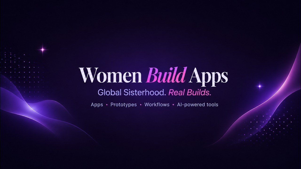 Global Sisterhood, Real Builds | Women Build Apps Website Tour