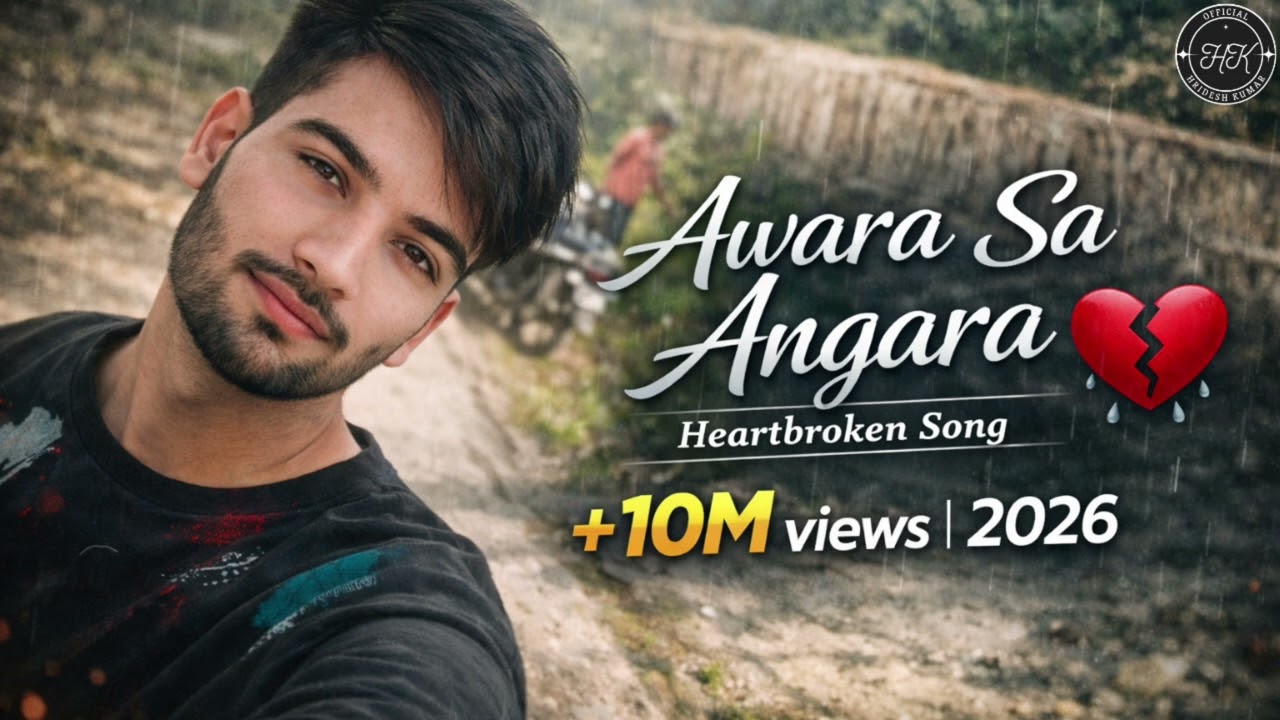 Awara Sa Angara 💔 | New Hindi Sad Song 2026 | Heart Broken Love Story | Official Hridesh Kumar