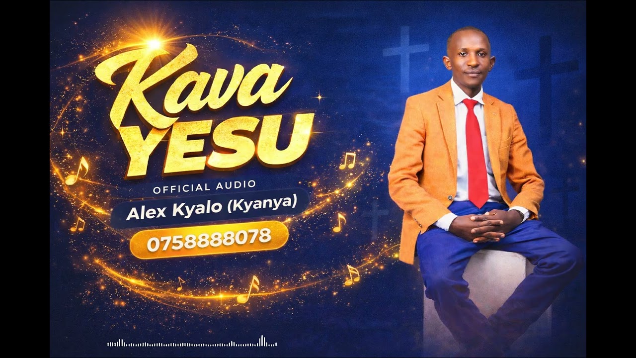 KAVA YESU OFFICIAL AUDIO ALEX KYALO
