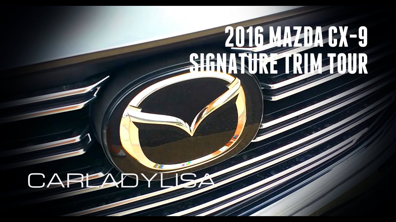 2016 MAZDA CX-9 | Signature Trim - Quick Tour Interior & Exterior