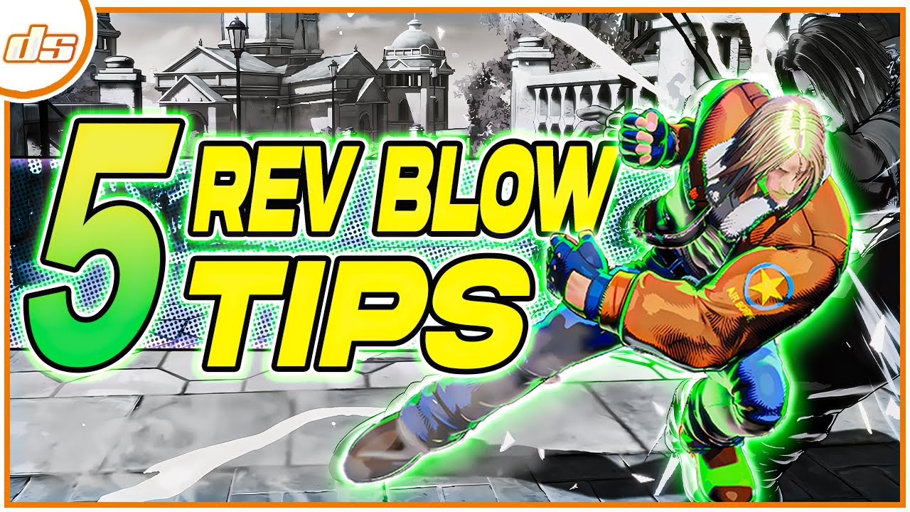 5 Tips To Help YOU Fight Rev Blow In Fatal Fury City Of The Wolves